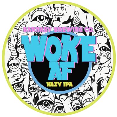 Barnaby Brewing Co. - Woke AF - Hazy IPA